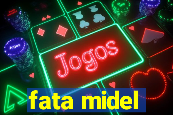 fata midel